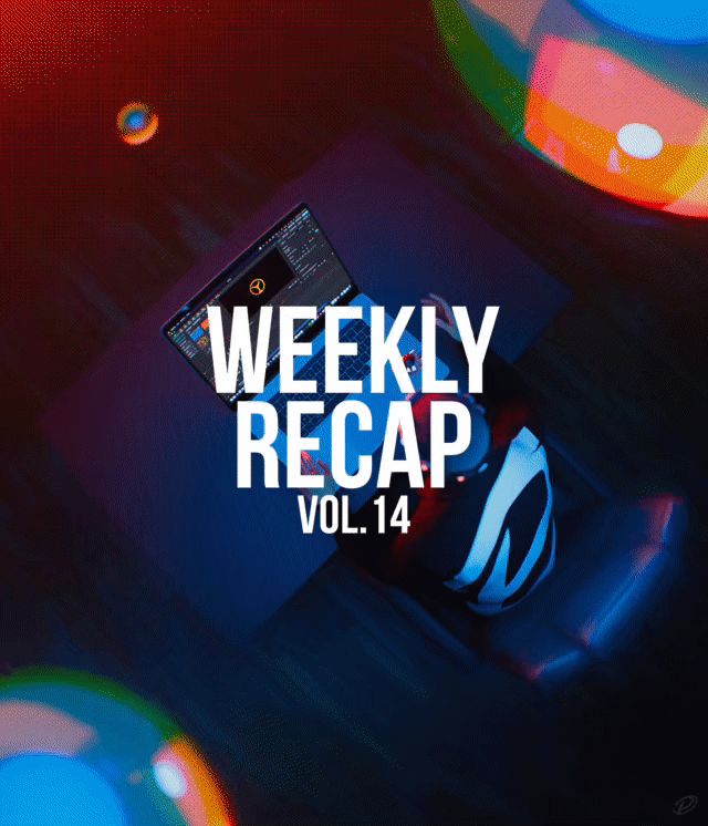 Weekly Recap - Vol.14